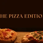 the pizza edition