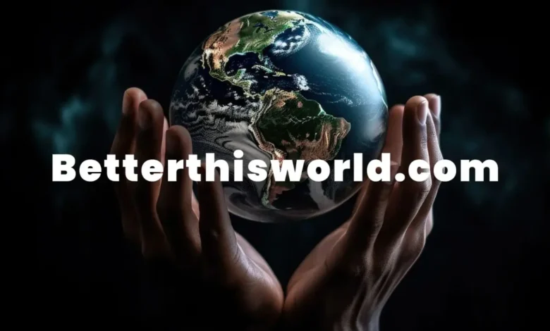 betterthisworld .com